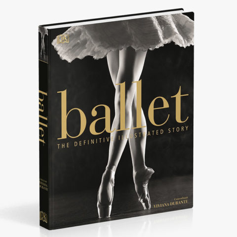 Ballet: The Definitive Illustrated Story Jessica Teague cover